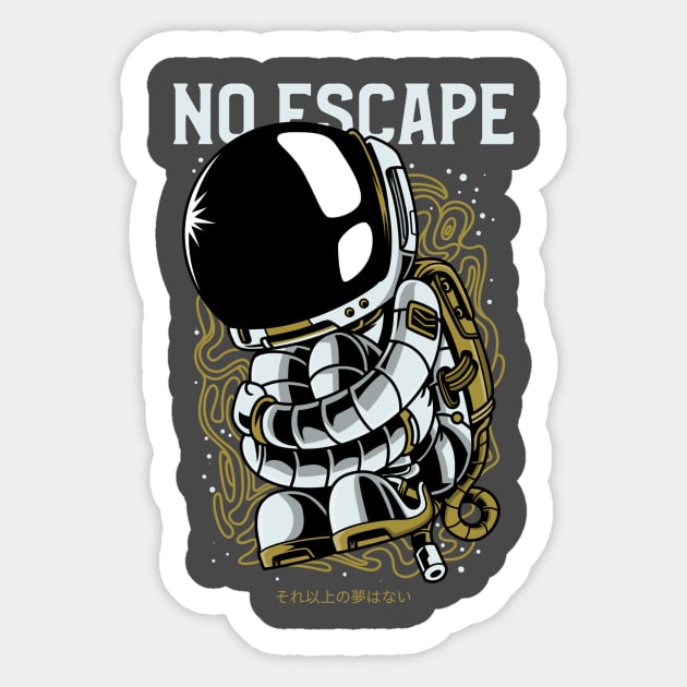no escape in space Sticker by WOAT